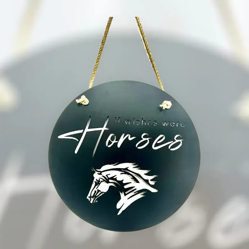 If Wishes Were Horses metal sign by Rock DeSigns