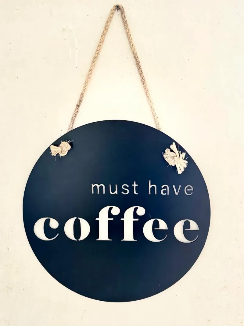 Must Have Coffee metal sign by Rock DeSigns
