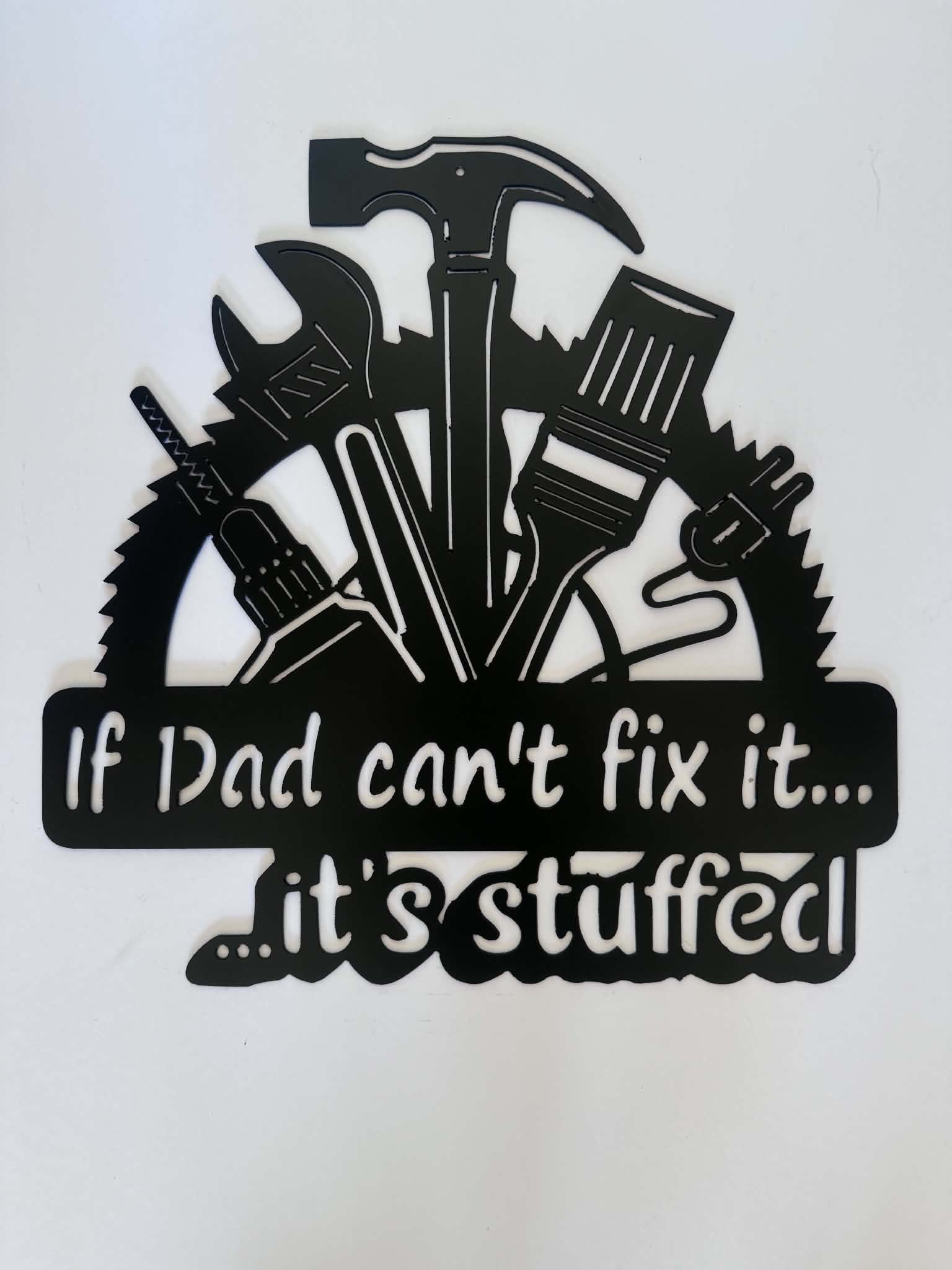 If Dad Can't Fix It metal sign by Rock DeSigns