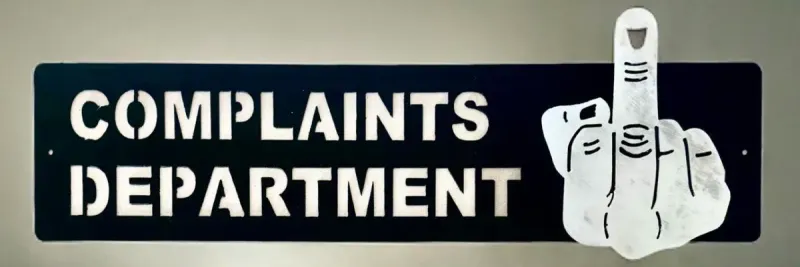 Complaints Department (brushed aluminium hand overlay) metal sign by Rock DeSigns